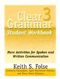Clear Grammar 3 Student Workbook: More Activities for Spoken and Written Communication