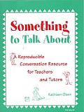 Something to Talk about: A Reproducible Conversation Resource for Teachers and Tutors