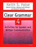 Clear Grammar 4 Activities for Spoken & Written Communication