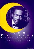 John Coltrane His Life & Music