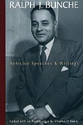 Ralph J. Bunche: Selected Speeches and Writings
