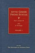 Attic Greek Prose Syntax Volume 1