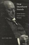 Dear Munificent Friends: Henry James's Letters to Four Women