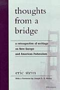 Thoughts from a Bridge: A Retrospective of Writings on New Europe and American Federalism