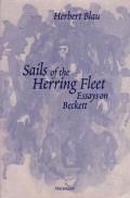 Sails of the Herring Fleet Essays on Beckett