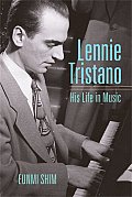 Lennie Tristano His Life In Music