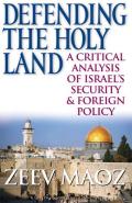 Defending the Holy Land: A Critical Analysis of Israel's Security & Foreign Policy