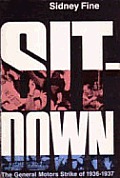 Sit-Down: The General Motors Strike of 1936-1937