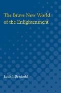 The Brave New World of the Enlightenment