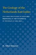 The Geology of the Netherlands East Indies: Lectures Delivered as Exchange-Professor at the University of Michigan in 1921-1922