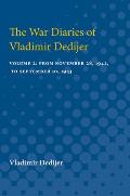 The War Diaries of Vladimir Dedijer: Volume 2: From November 28, 1942, to September 10, 1943