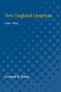 New England Hospitals: 1790-1833