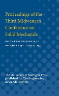 Proceedings of the Third Midwestern Conference on Solid Mechanics: Held at the University of Michigan April 1 and 2, 1957