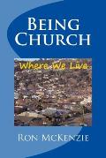 Being Church: Where We Live