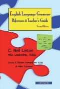 English Language Grammar Reference & Teacher's Guide ( Second Edition ): For ELT, ALT, JET, and TESOL, TEFL, ESL, ESOL Teachers