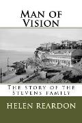 Man of Vision: The story of the Stevens family