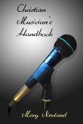 Christian Musicians Handbook: A Beginners Guide for Singers and Instrumentalists