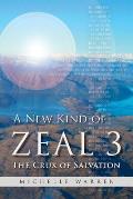 A New Kind of Zeal 3: The Crux of Salvation