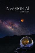 Invasion AI: Sci-Fi novel
