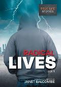 RADICAL LIVES Vol 1: 15 true life stories you just won't be able to put down