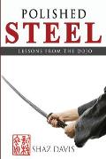 Polished steel: Lessons from the dojo