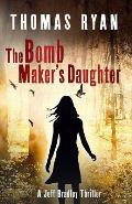 The Bomb Maker's Daughter: A Jeff Bradley Thriller