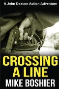 Crossing a Line: A John Deacon Thriller