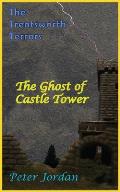 Trentsworth Terrors: The Ghost of Castle Tower