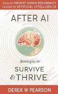 After AI: Strategies to Survive & Thrive