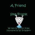 A Friend like Frank