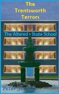 Trentsworth Terrors: The Altered State School