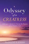 Odyssey of a Creatress: A Heroine's Journey to Uncover the Essence of her Feminine Soul