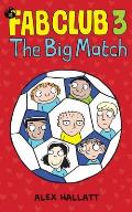 FAB Club 3 - The Big Match