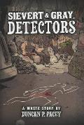 Sievert & Gray, Detectors: A post-apocalyptic detective comedy