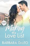 Making the Love List - Large Print Edition: A sweet, small town, older brother's best friend romance