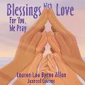Blessings With Love: For You, We Pray