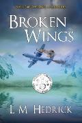 Broken Wings: Terror, intrigue, and murder laced with romance