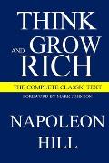 Think and Grow Rich: The Complete Classic Text