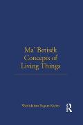 Ma' Betisek Concepts of Living Things: Volume 54