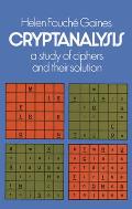 Cryptanalysis a Study of Ciphers & Their Solution