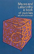 Mazes & Labyrinths A Book Of Puzzles