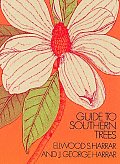 Guide to Southern Trees 2nd Edition