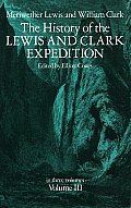 History of the Lewis & Clark Expedition Volume 3