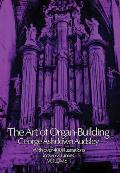 Art Of Organ Building Volume 1