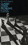 Classic Chess Problems by Pioneer Composers