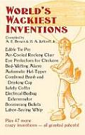Absolutely Mad Inventions Compiled from the Records of The United States Patent Office