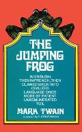 Jumping Frog In English Then In French Then Clawed Back Into a Civilized Language Once More By Patient Unremunerated Toil