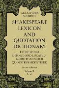 Shakespeare Lexicon & Quotation Dictionary Volume 2