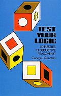 Test Your Logic Fifty Puzzles In Deductive Reasoning