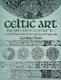 Celtic Art The Methods of Construction